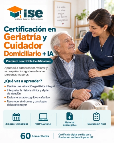 Certificación en Geriatría y Cuidador Domiciliario + IA (Premium con Doble Certificación)