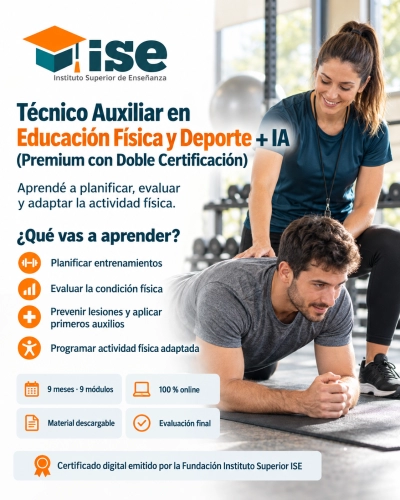 Técnico Auxiliar en Educación Física y Deporte + IA (Premium con Doble Certificación)