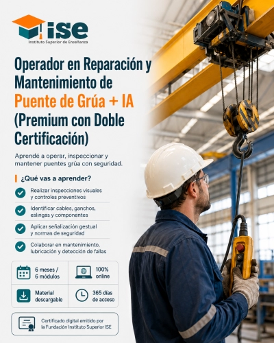 Operador en Reparación y Mantenimiento de Puente de Grúa + IA (Premium con Doble Certificación)
