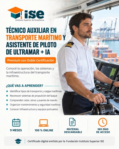 Técnico Auxiliar en Transporte Marítimo y Asistente de Piloto de Ultramar + IA (Premium con Doble Certificación)