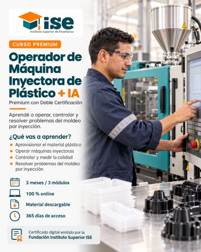 Operador de Máquina Inyectora de Plástico + IA (Premium con Doble Certificación)