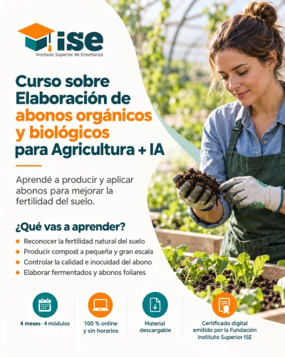 Curso sobre Elaboración de abonos orgánicos y biológicos para Agricultura + IA