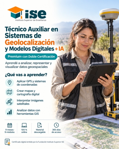 Técnico Auxiliar en Sistemas de Geolocalización y Modelos Digitales + IA (Premium con Doble Certificación)