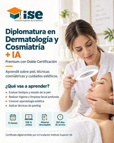 Diplomatura en Dermatología y Cosmiatría + IA (Premium con Doble Certificación)