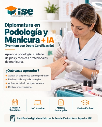 Diplomatura en Podología y Manicura + IA (Premium con Doble Certificación)