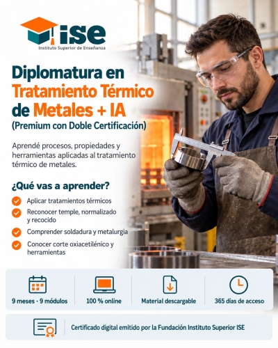 Diplomatura en Tratamiento Térmico de Metales + IA (Premium con Doble Certificación)