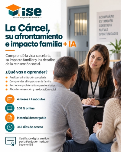 La Cárcel, su afrontamiento e impacto familia + IA